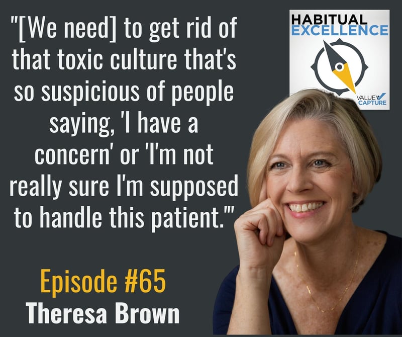 "[We need] to get rid of that toxic culture that's so suspicious of people saying, 'I have a concern' or 'I'm not really sure I'm supposed to handle this patient.'"