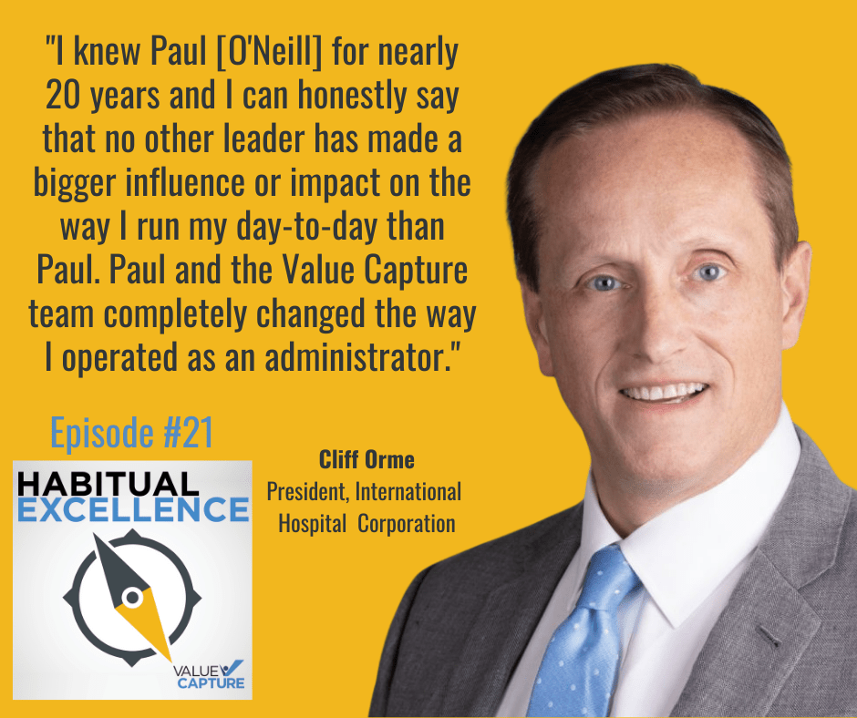 "I knew Paul for nearly 20 years and I can honestly say that no other leader has made a bigger influence or impact on the way I run my day-to-day than Paul. Paul and the Value Capture team completely changed the way I operated as an administrator."