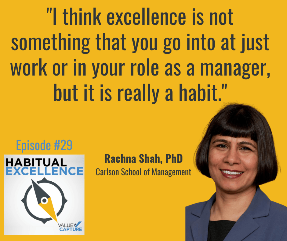 "I think excellence is not something that you go into at just work or in your role as a manager, but it is really a habit."