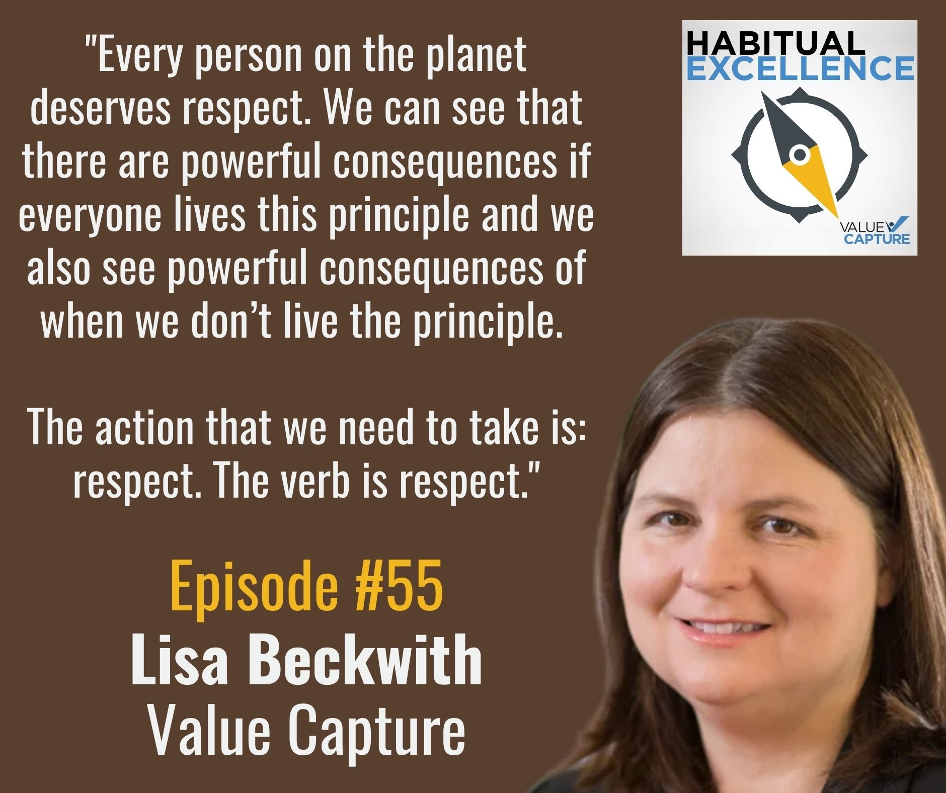 "Every person on the planet deserves respect. We can see that there are powerful consequences if everyone lives this principle and we also see powerful consequences of when we don’t live the principle.   The action that we need to take is: respect. The verb is respect."