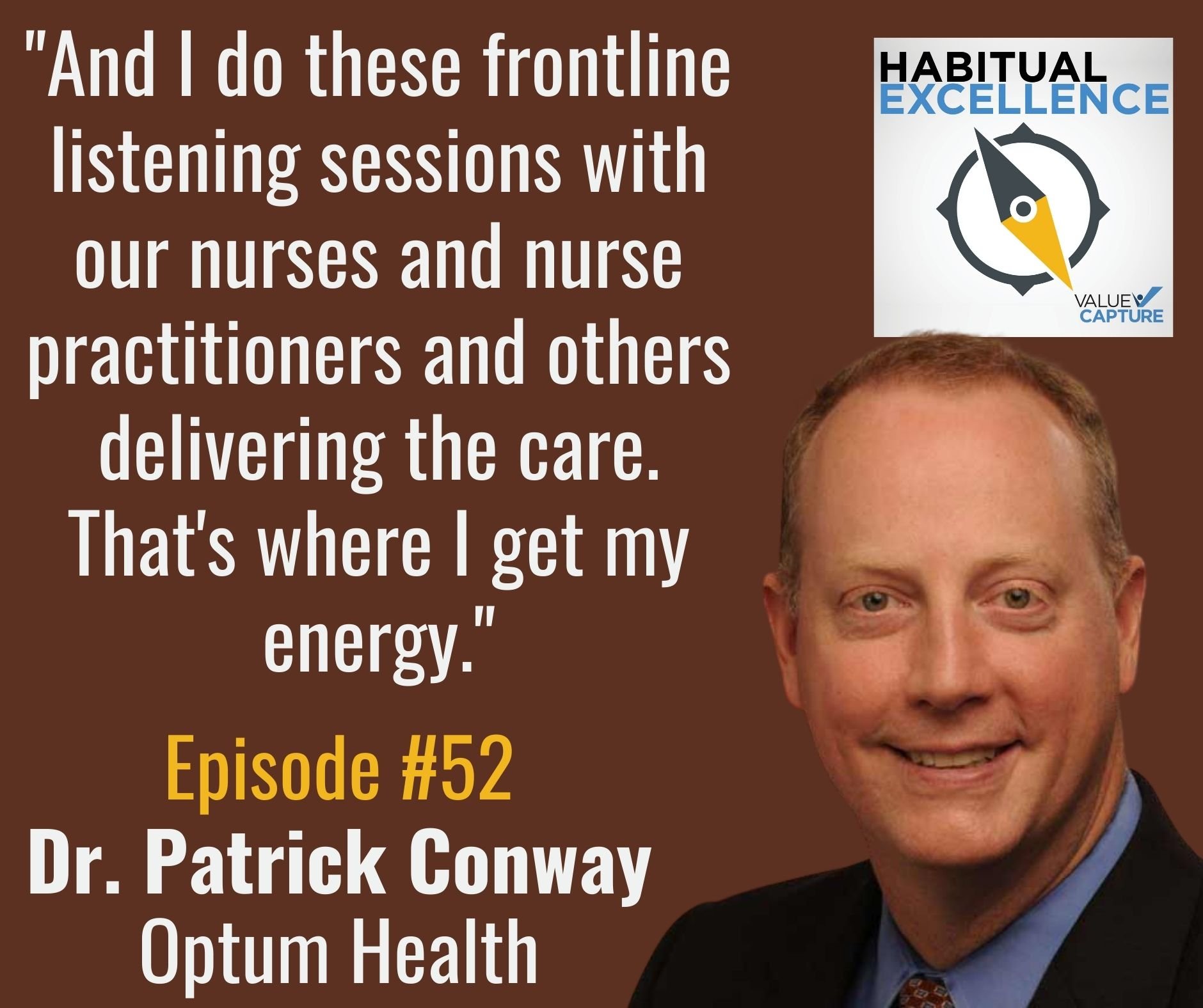 "And I do these frontline listening sessions with our nurses and nurse practitioners and others delivering the care. That's where I get my energy."