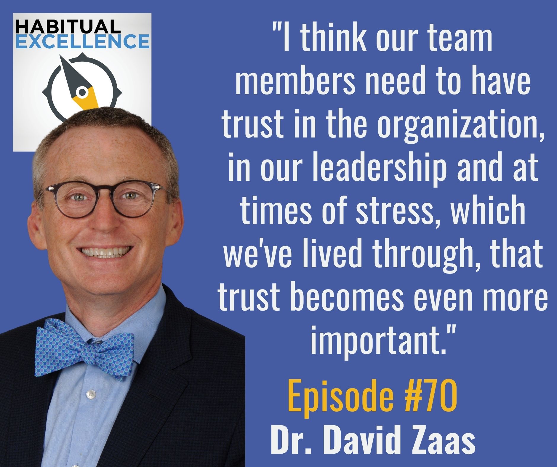 "I think our team members need to have trust in the organization, in our leadership and at times of stress, which we've lived through, that trust becomes even more important."