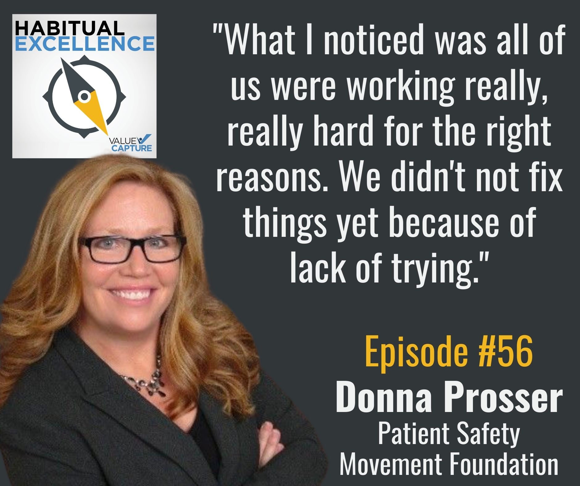 "We're also talking with the general public and concerned citizens and helping them to understand how important this is, because if they don't demand high reliability in healthcare, it's not going to happen."