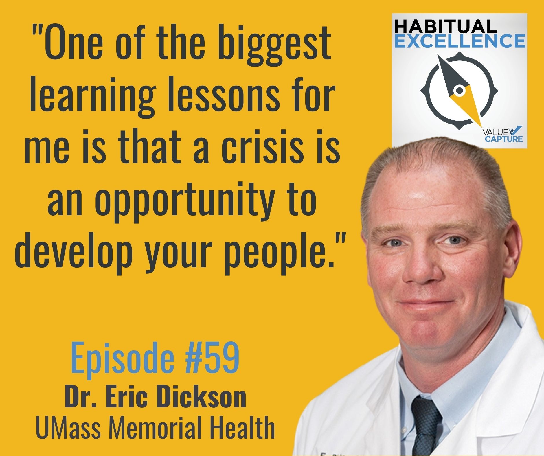 "One of the biggest learning lessons for me is that a crisis is an opportunity to develop your people." 