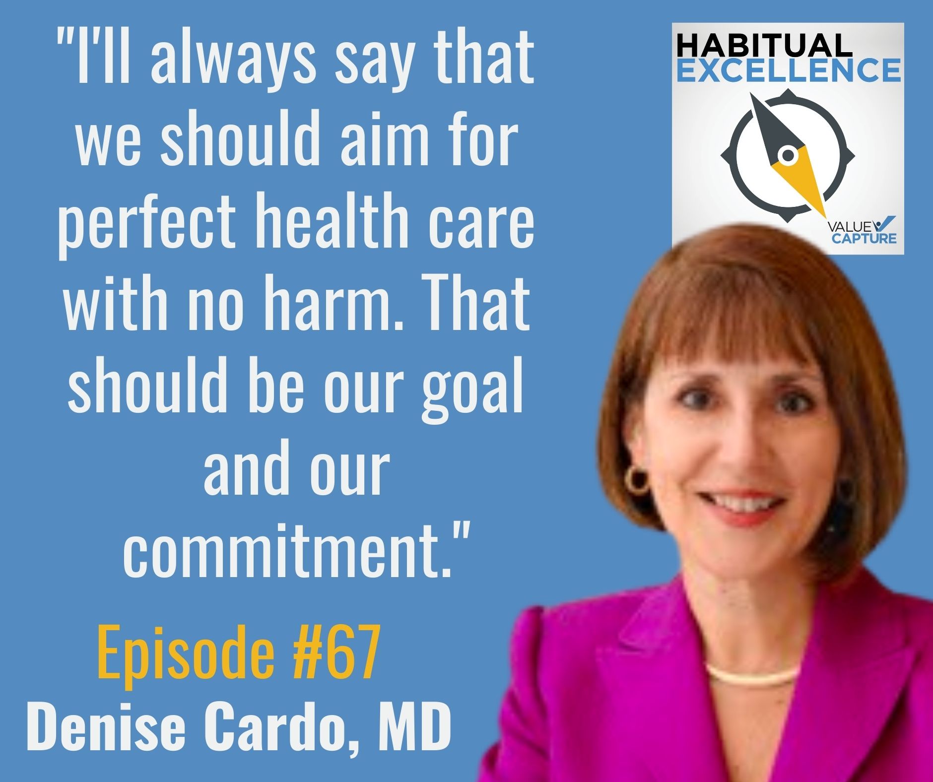 "I'll always say that we should aim for perfect health care with no harm. That should be our goal and our commitment."