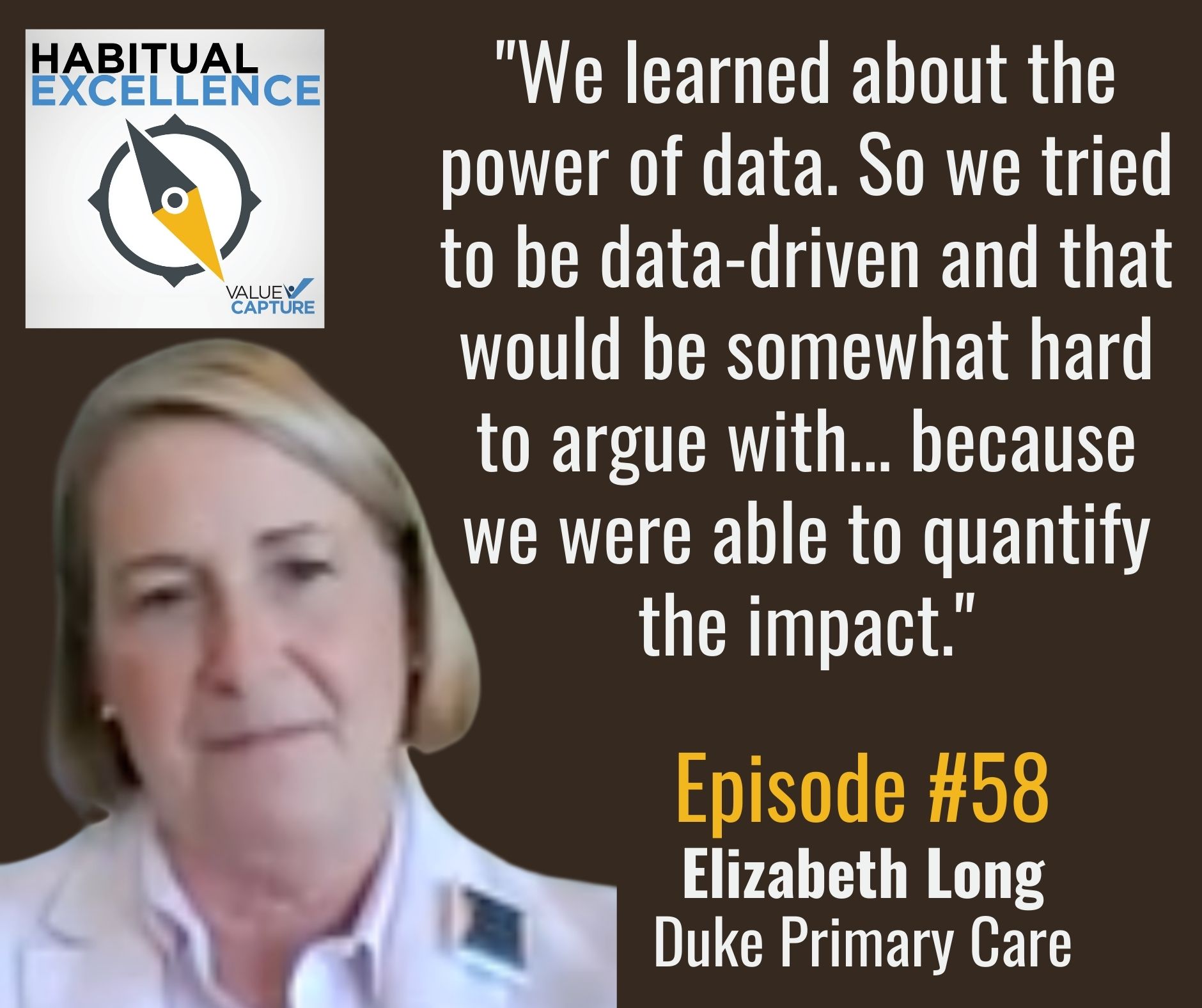 "We learned about the power of data. So we tried to be data-driven and that would be somewhat hard to argue with... because we were able to quantify the impact."
