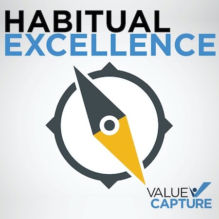 Habitual Excellence Podcast Cover Value Capture
