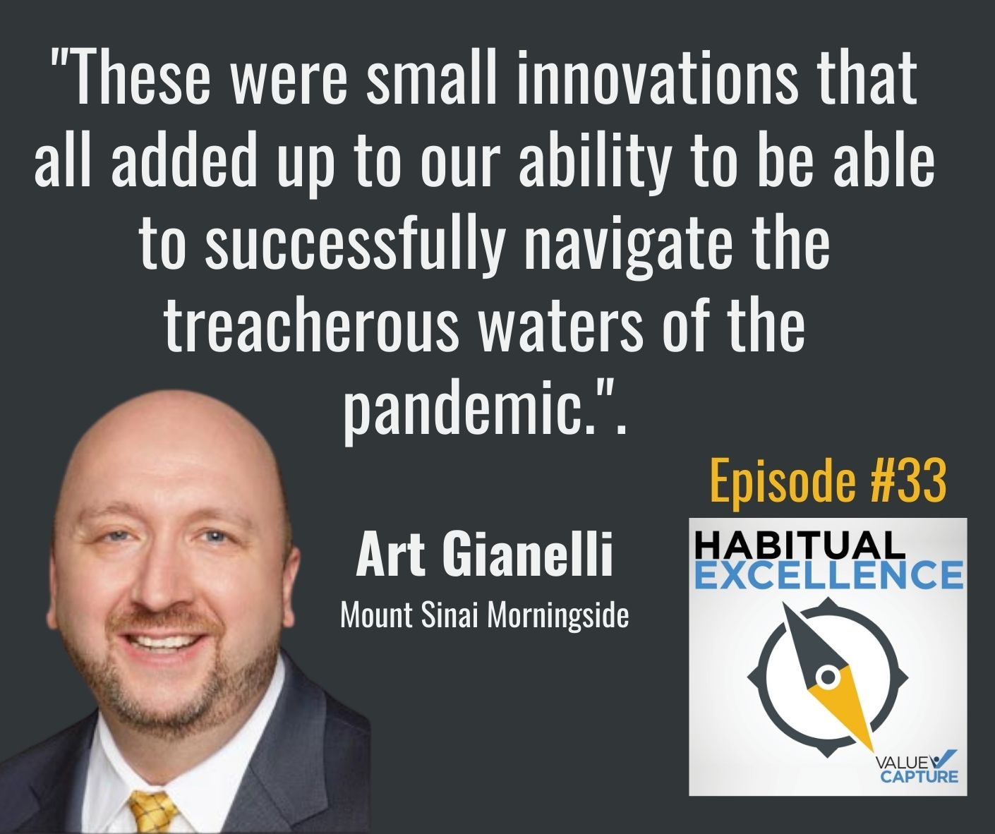 "These were small innovations that all added up to our ability to be able to successfully navigate the treacherous waters of the pandemic.".