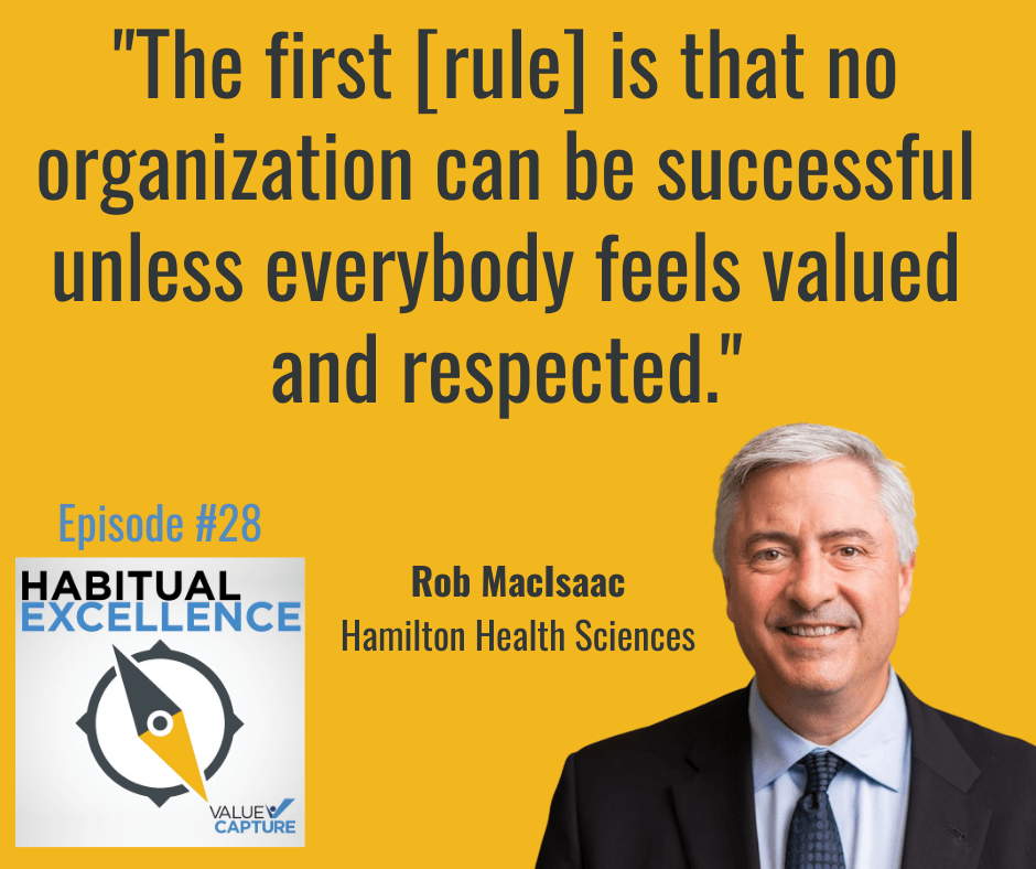 "The first [rule] is that no organization can be successful unless everybody feels valued and respected."