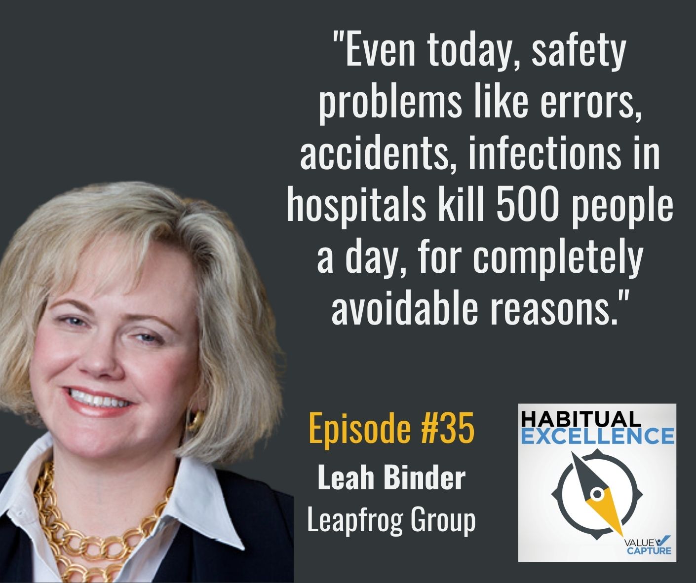 "Even today, safety problems like errors, accidents, infections in hospitals kill 500 people a day, for completely avoidable reasons."