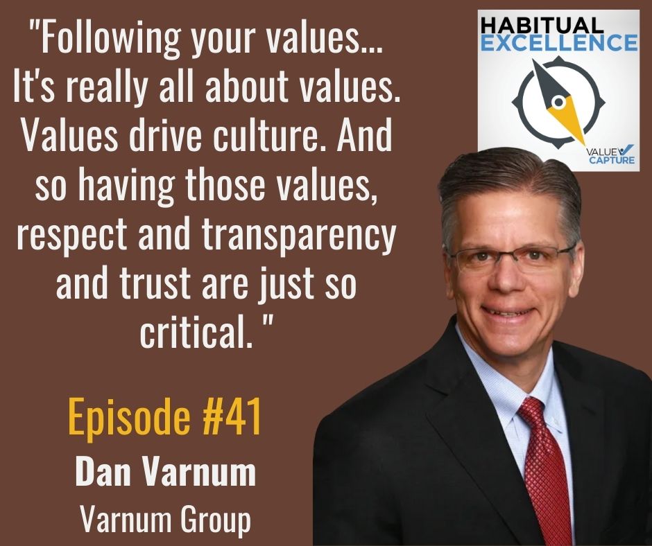"Following your values... It's really all about values. Values drive culture. And so having those values, respect and transparency and trust are just so critical. "