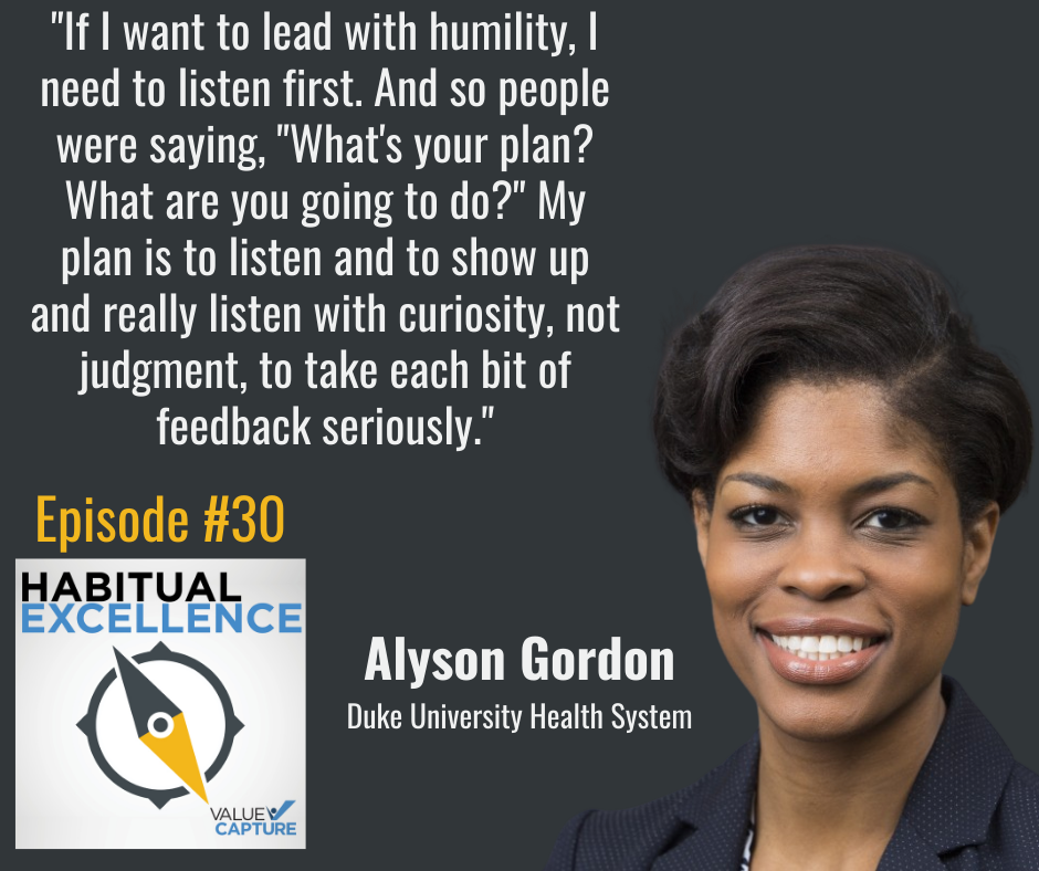 "If I want to lead with humility, I need to listen first. And so people were saying, "What's your plan? What are you going to do?" My plan is to listen and to show up and really listen with curiosity, not judgment, to take each bit of feedback seriously."