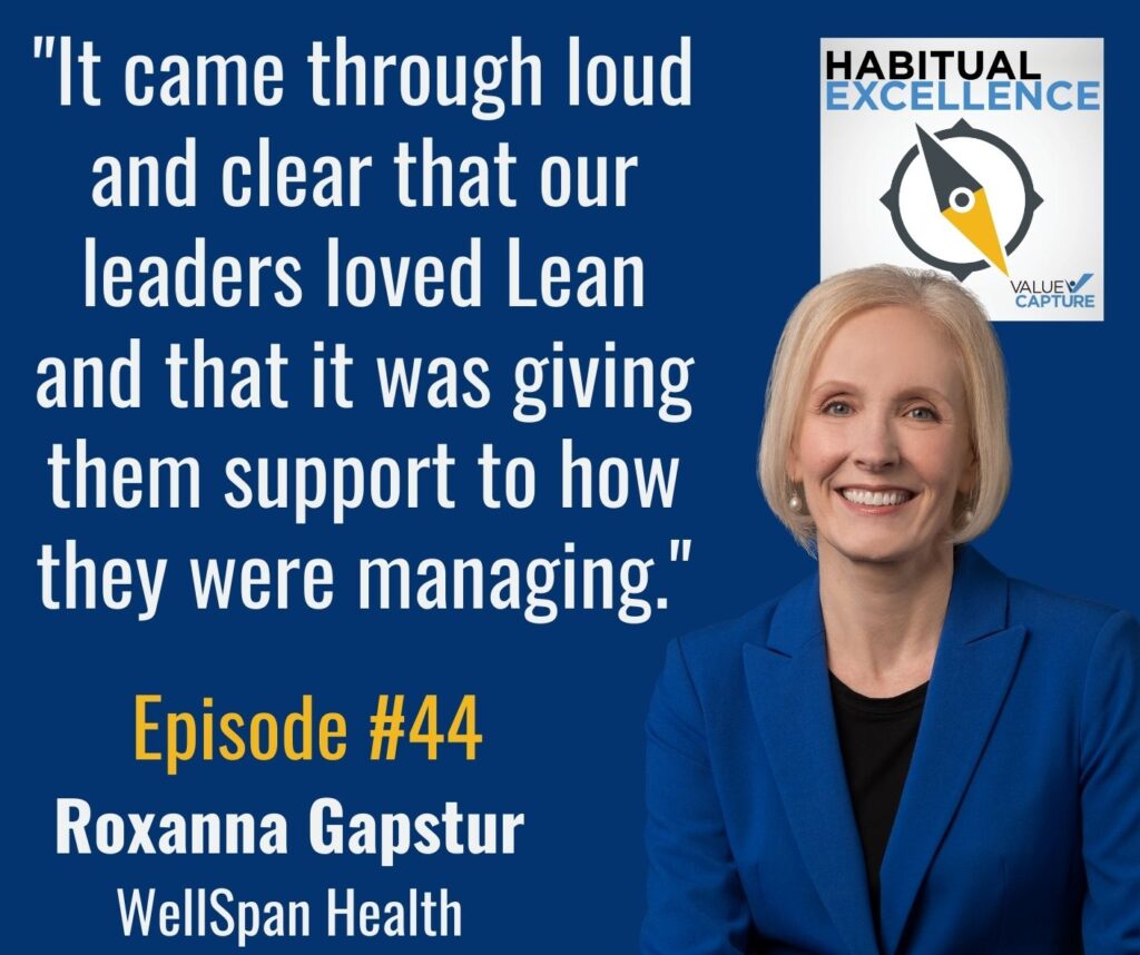 "It came through loud and clear that our leaders loved Lean and that it was giving them support to how they were managing."