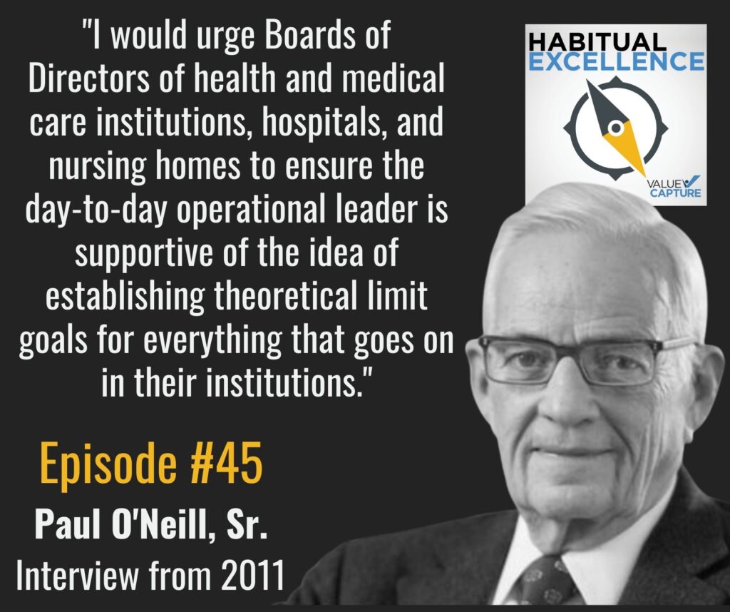 "I would urge Boards of Directors of health and medical care institutions, hospitals, and nursing homes to ensure the day-to-day operational leader is supportive of the idea of establishing theoretical limit goals for everything that goes on in their institutions."