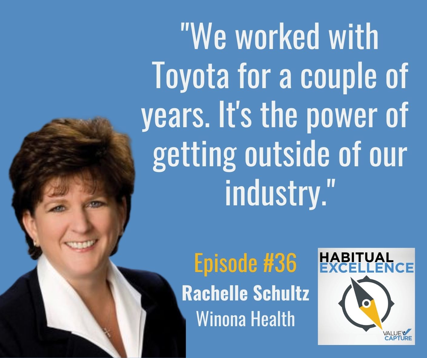 "We worked with Toyota for a couple of years. It's the power of  getting outside of our industry."