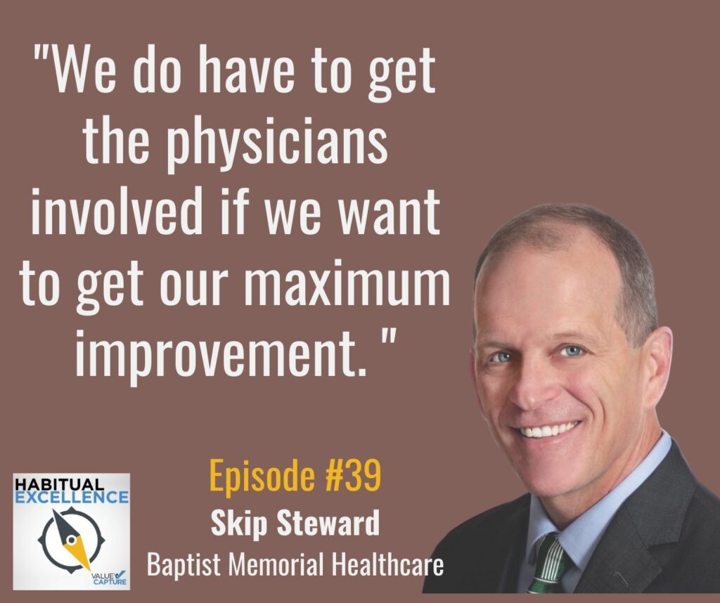 "We do have to get the physicians involved if we want to get our maximum improvement. "