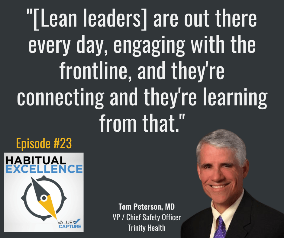 "[Lean leaders] are out there every day, engaging with the frontline, and they're connecting and they're learning from that."