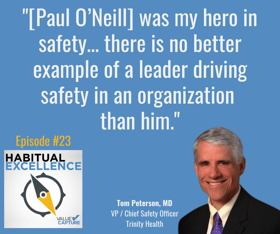 "[Paul O’Neill] was my hero in safety... there is no better example of a leader driving safety in an organization<br />
than him."