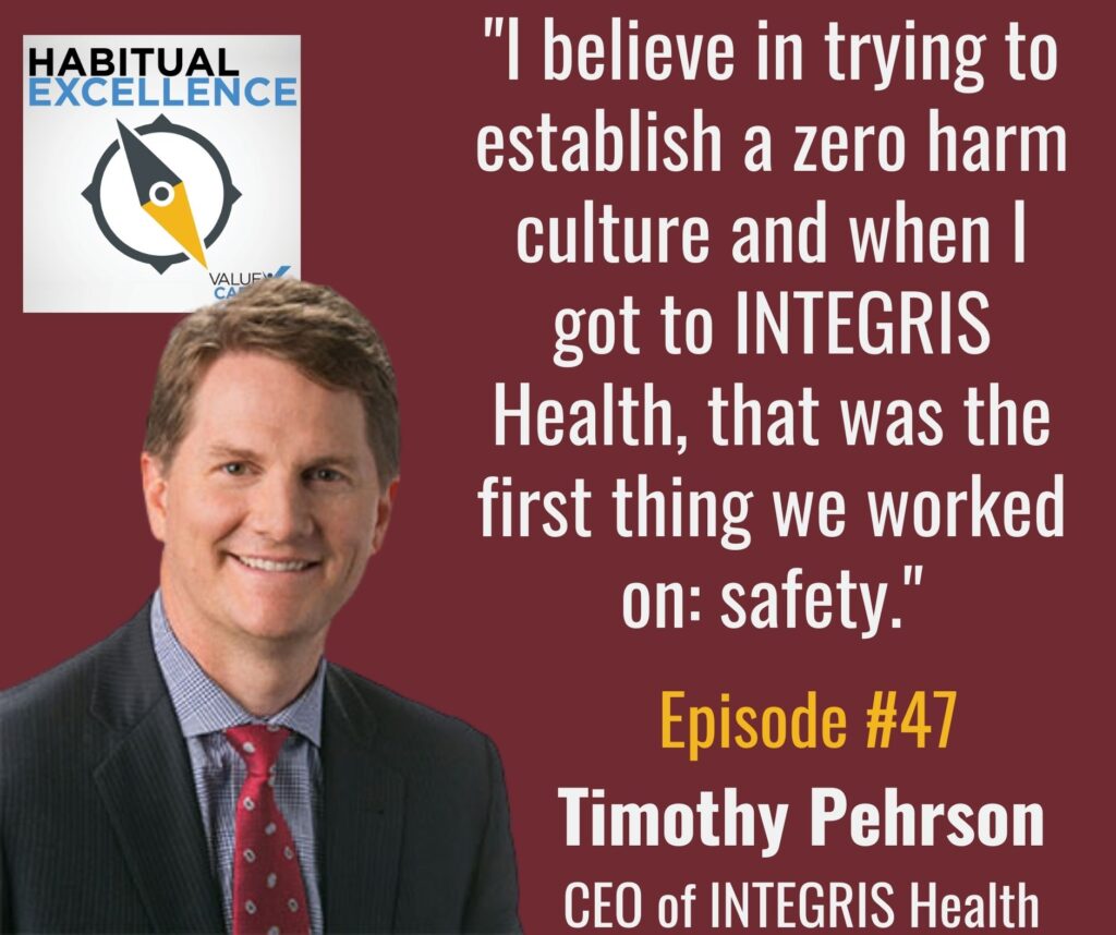 "I believe in trying to establish a zero harm culture and when I got to INTEGRIS Health, that was the first thing we worked on: safety."