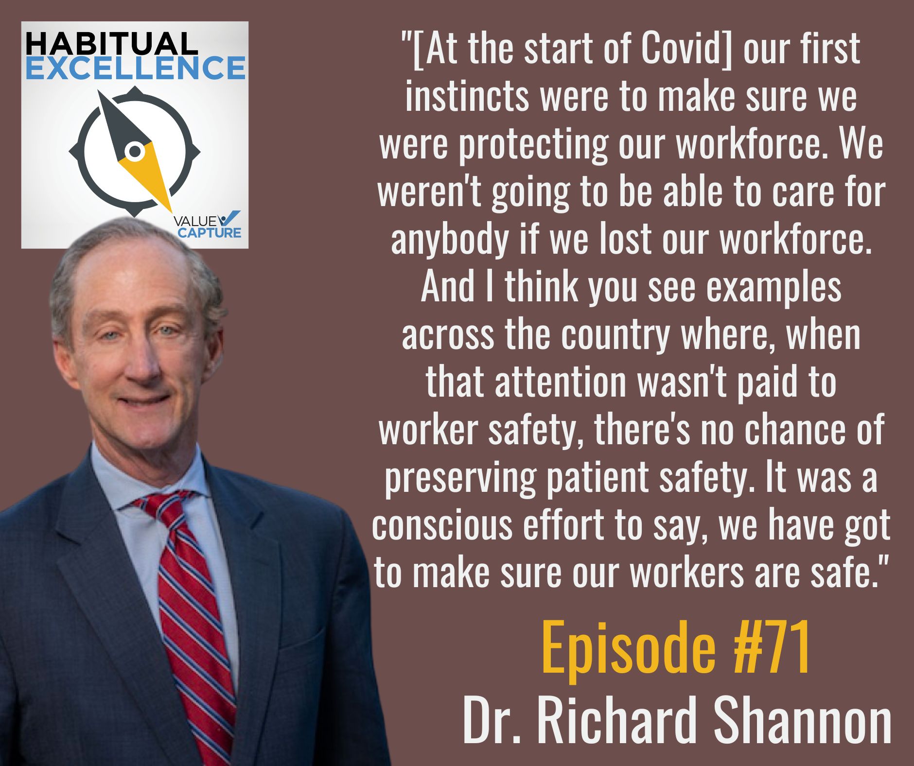 "[At the start of Covid] our first instincts were to make sure we were protecting our workforce. We weren't going to be able to care for anybody if we lost our workforce. And I think you see examples across the country where, when that attention wasn't paid to worker safety, there's no chance of preserving patient safety. It was a conscious effort to say, we have got to make sure our workers are safe."