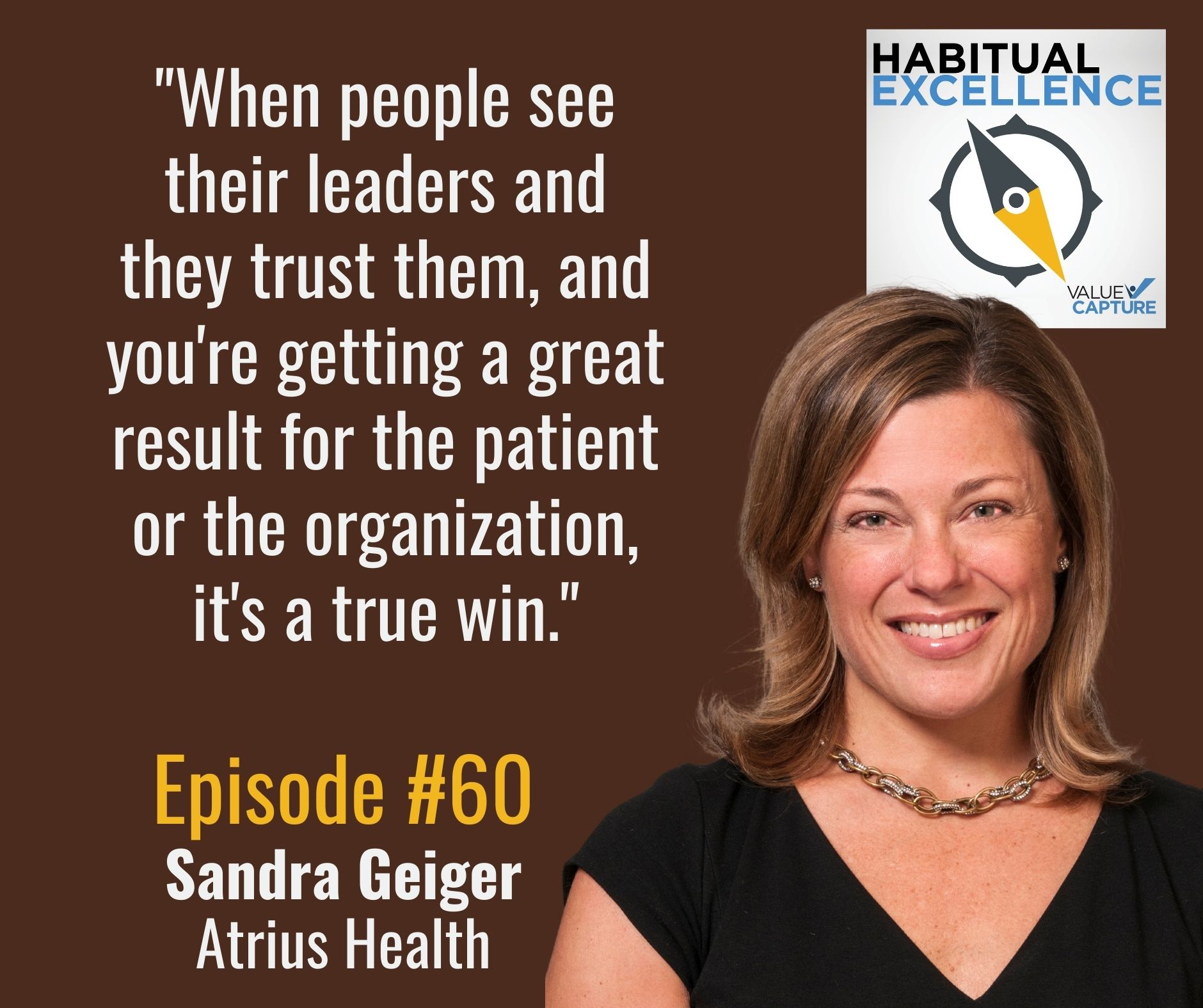 "When people see their leaders and they trust them, and you're getting a great result for the patient or the organization, it's a true win."