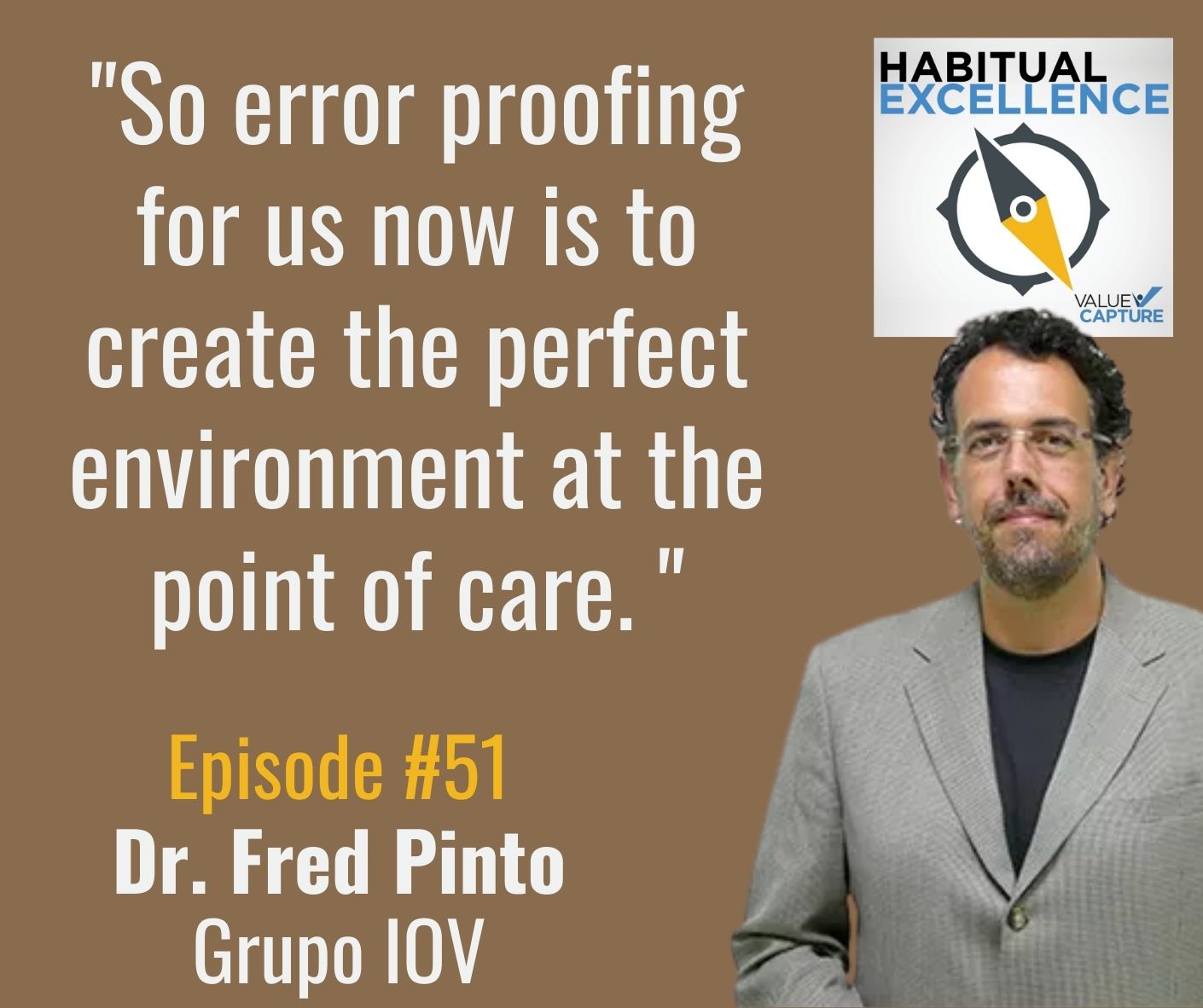 "So error proofing for us now is to create the perfect environment at the point of care. "